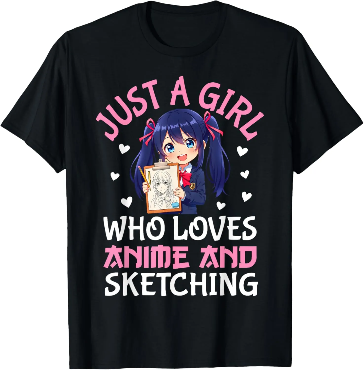 Just a Girl Who Loves Anime and Sketching Otaku Cute Anime T-Shirt